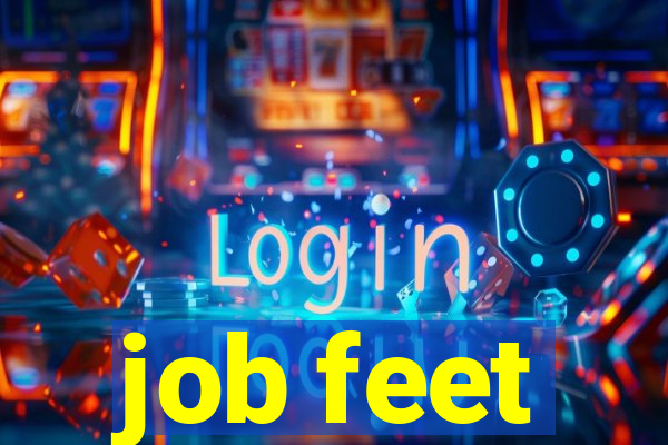 job feet